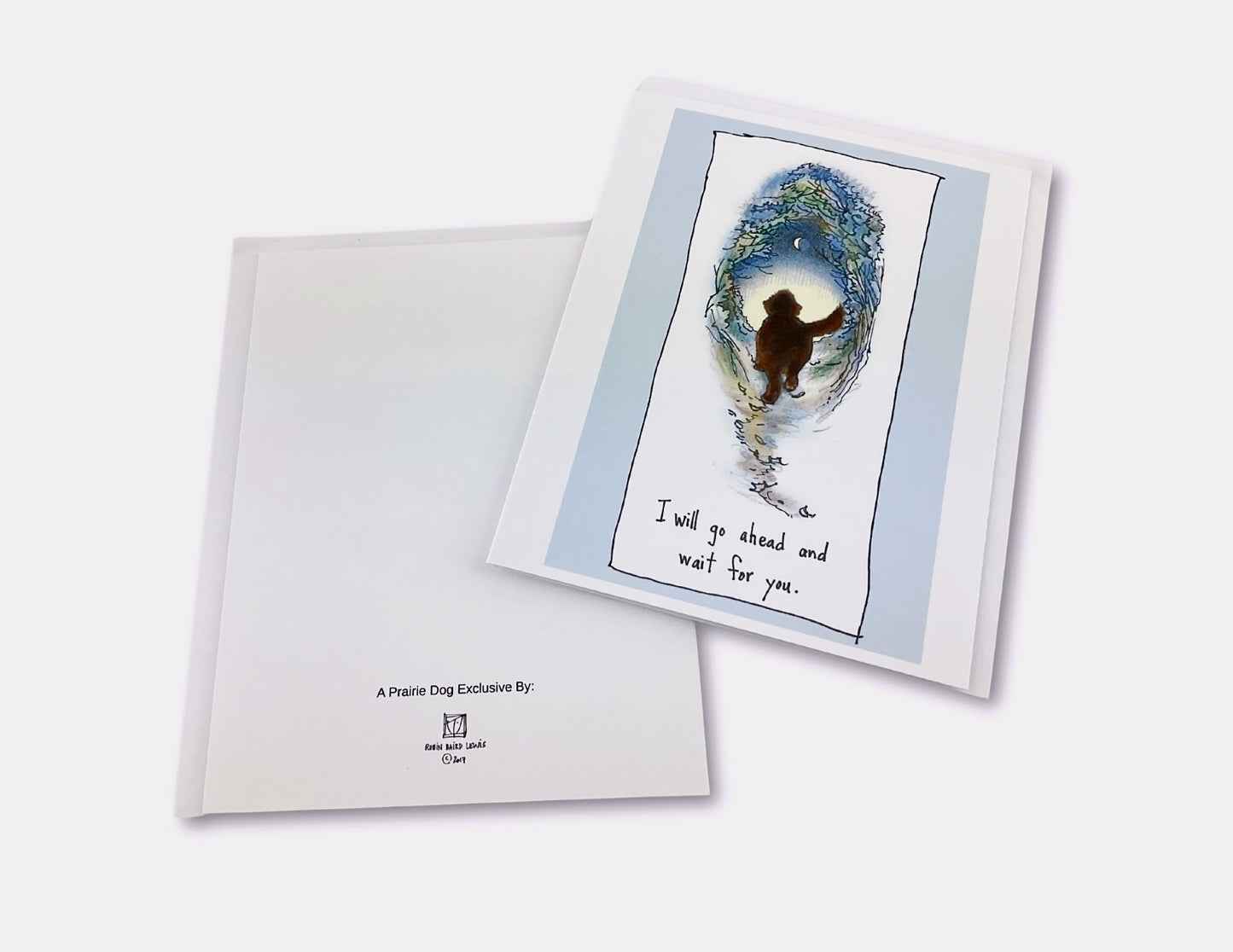 Brown Newf Sympathy Card - I will Go Ahead and Wait For You.